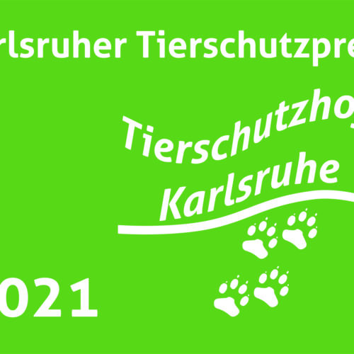 Der Tierschutzhof Karlsruhe erhält den „Karlsruher Tierschutzpreis 2021“